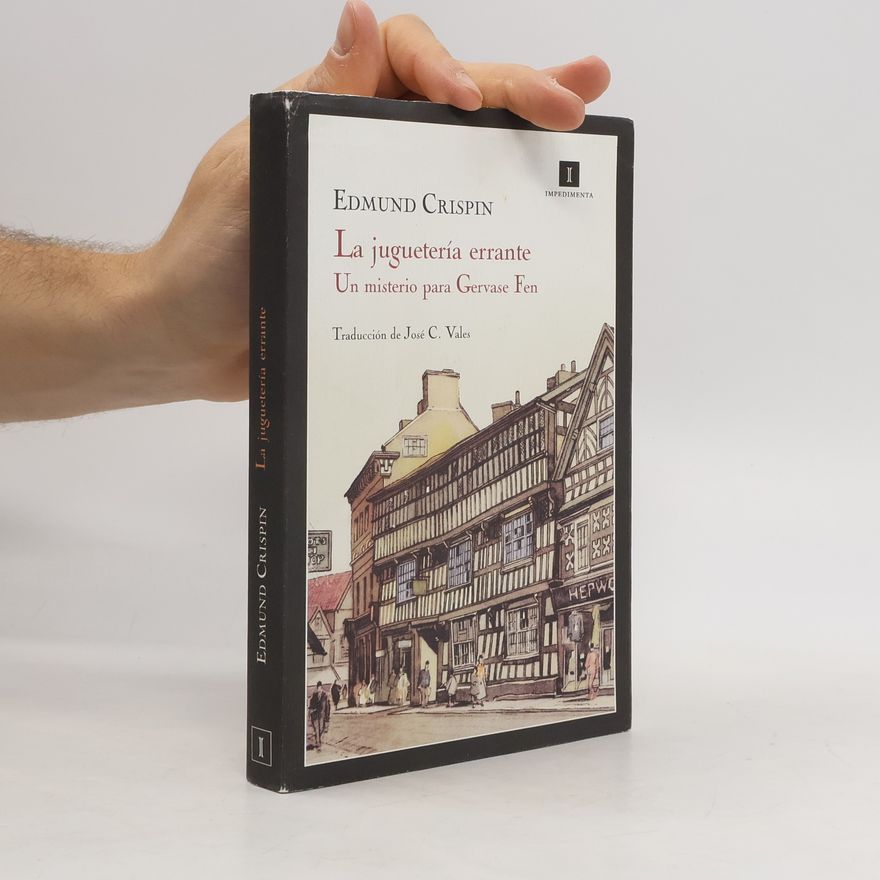 Edmund Crispin La juguetería errante : un misterio para Gervase Fen
