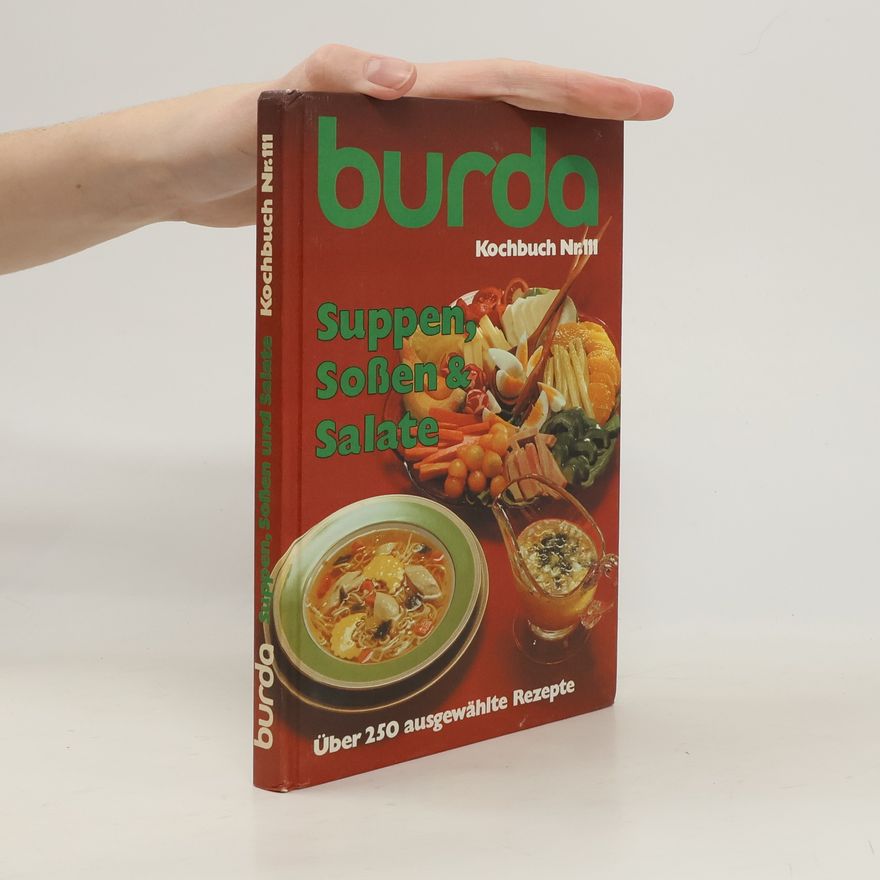 Autorenkollektiv Burda Kochbuch 111. Suppen, Soßen & Salate