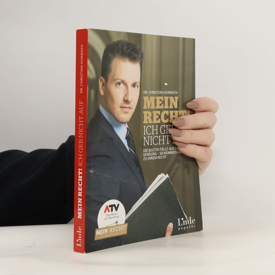 Christian Horwath Mein Recht! - Ich geb nicht auf