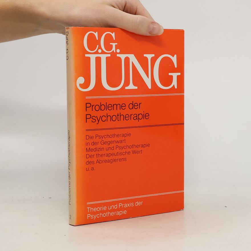 Carl Jung C.G. JUNG: Probleme der Psychotherapie