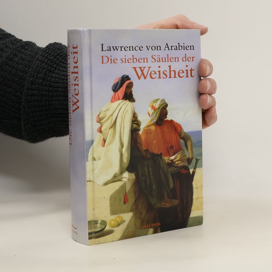 T. E. Lawrence Die sieben Säulen der Weisheit