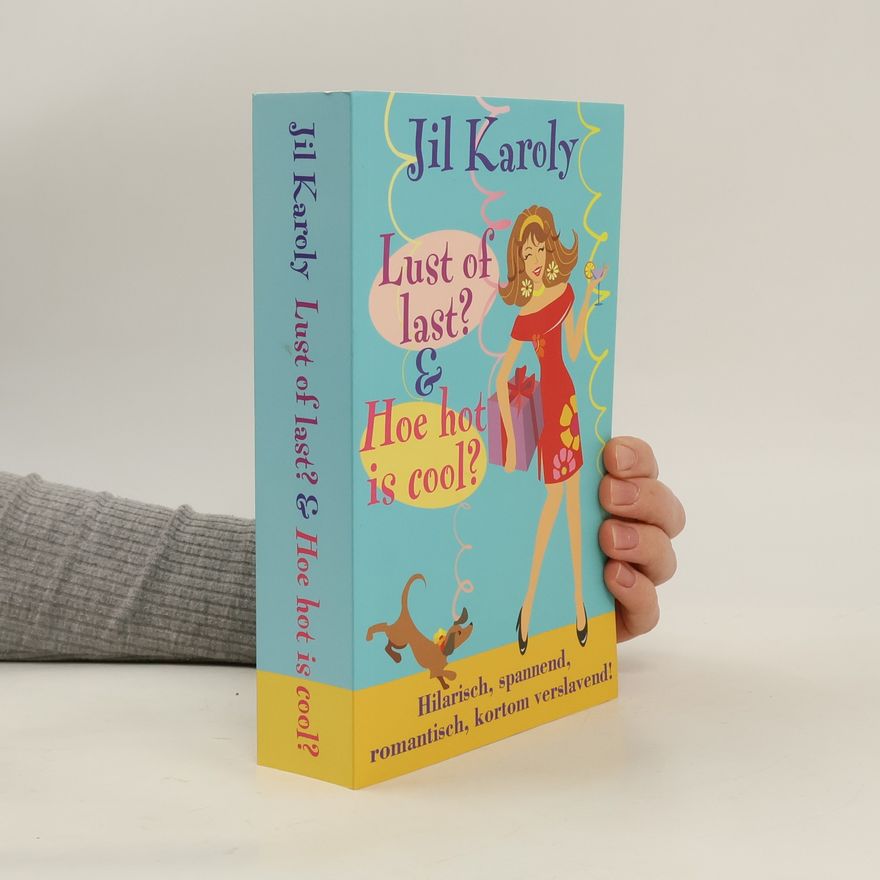 Jil Karoly Lust of Last? & Hoe Hot is Cool?