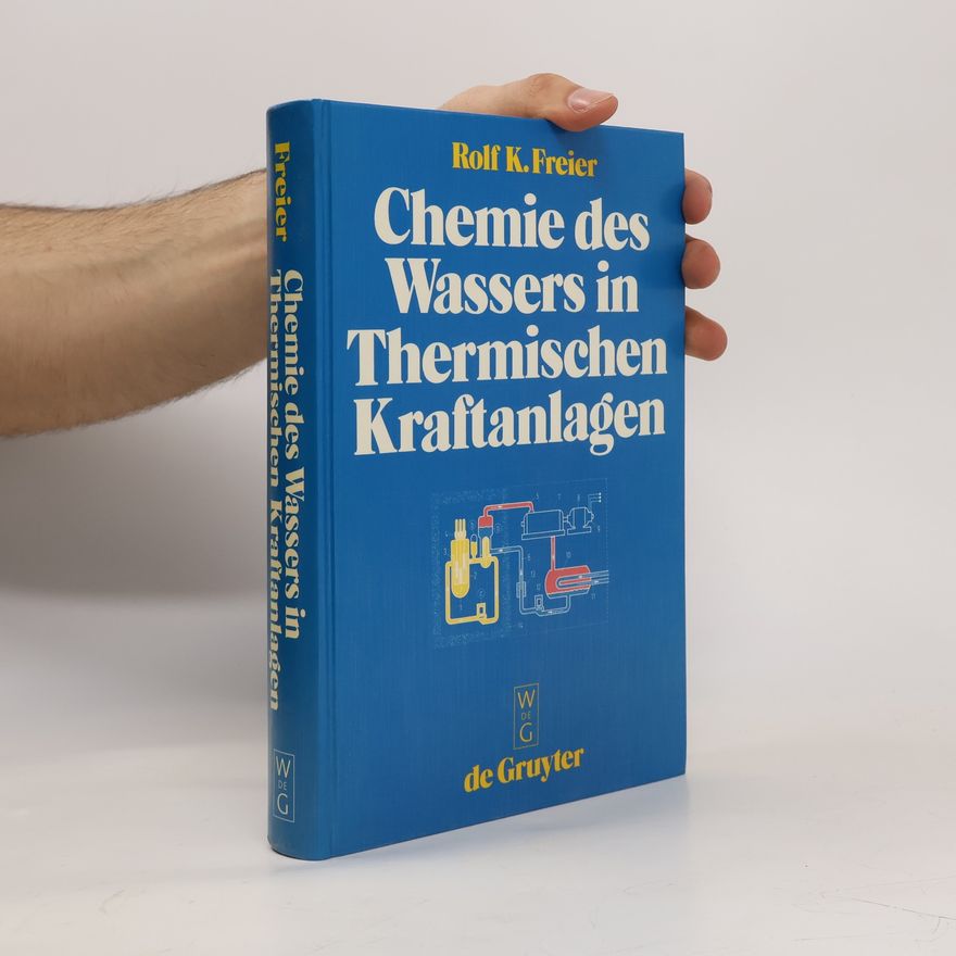 Rolf K. Freier Chemie des Wassers in thermischen Kraftanlagen