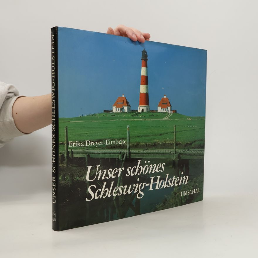 Erika Dreyer Eimbcke Unser schönes Schleswig-Holstein
