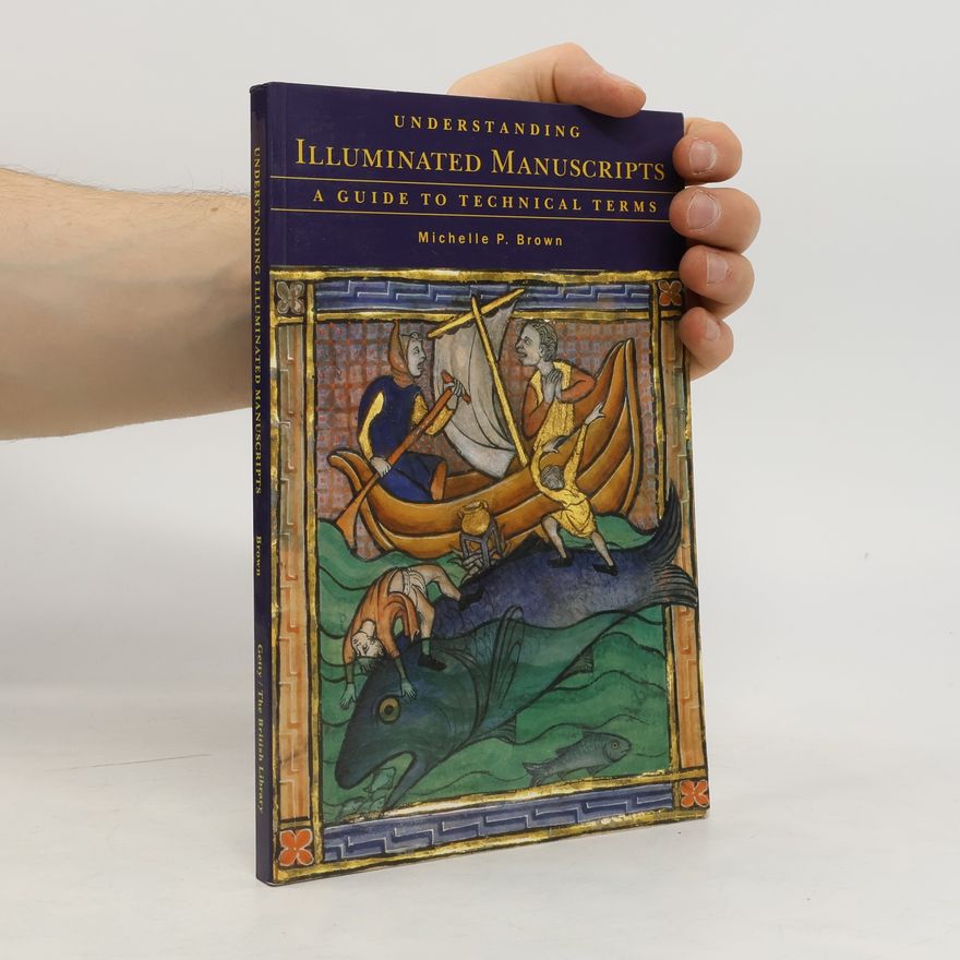 Michelle Brown Understanding Illuminated Manuscripts