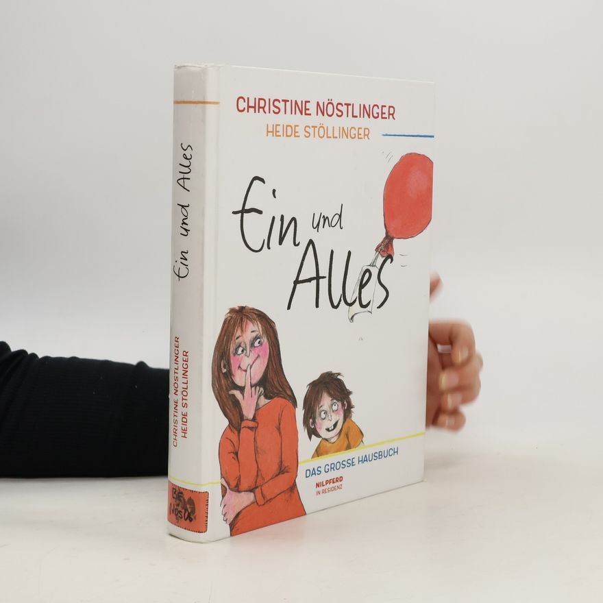 Christine Nöstlinger Ein und alles