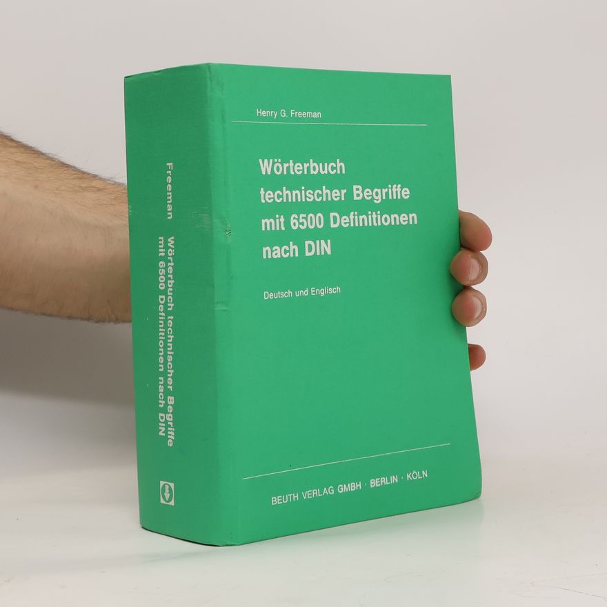 Henry George Freeman Wörterbuch technischer Begriffe mit 6500 Definitionen nach DIN