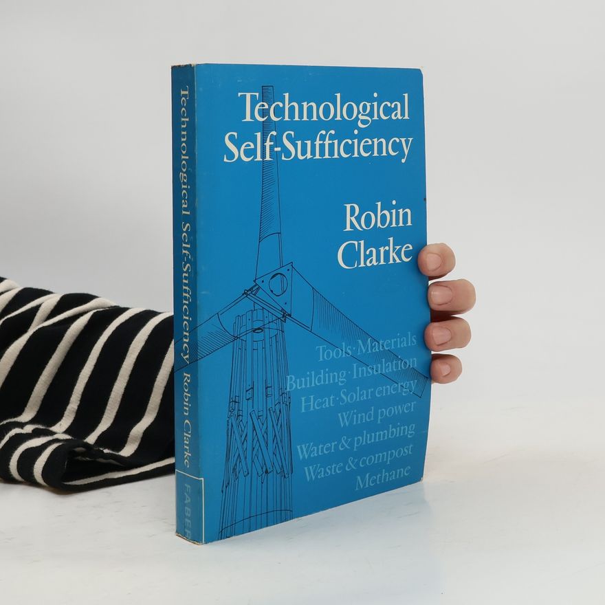 Robin Clarke Technological Self-Sufficiency