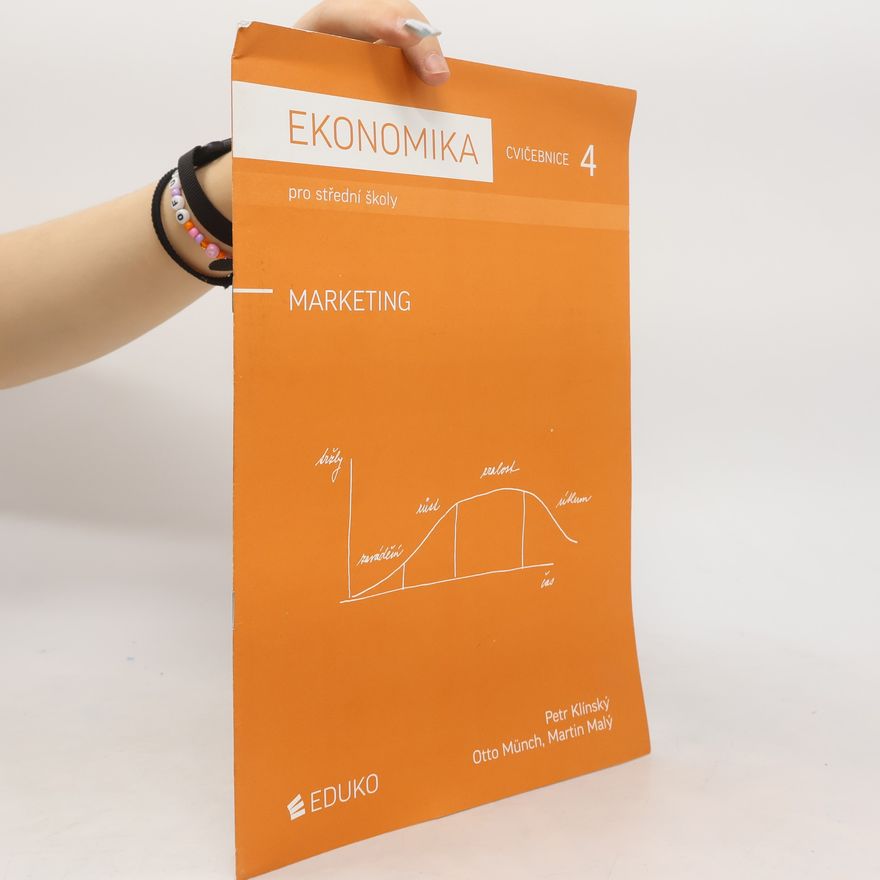 Martin Malý Ekonomika cvičebnice 4 pro střední školy - marketing