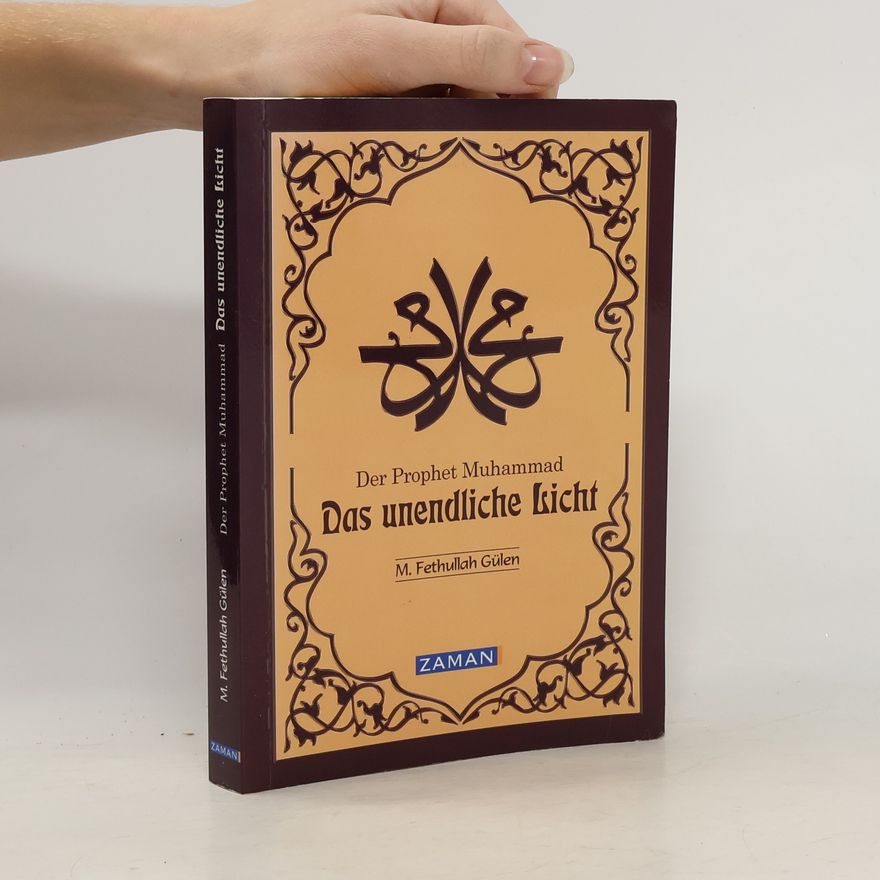 Der Prophet Muhammad Das unendliche Licht