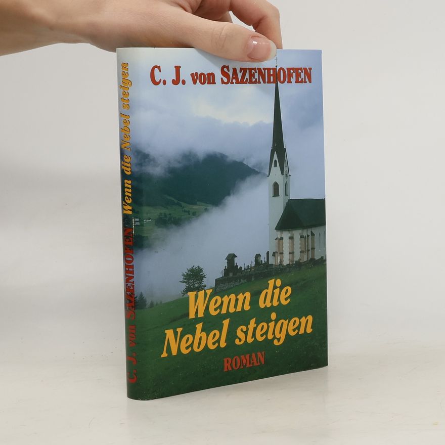 C. J. von Sazenhofen Wenn die Nebel steigen