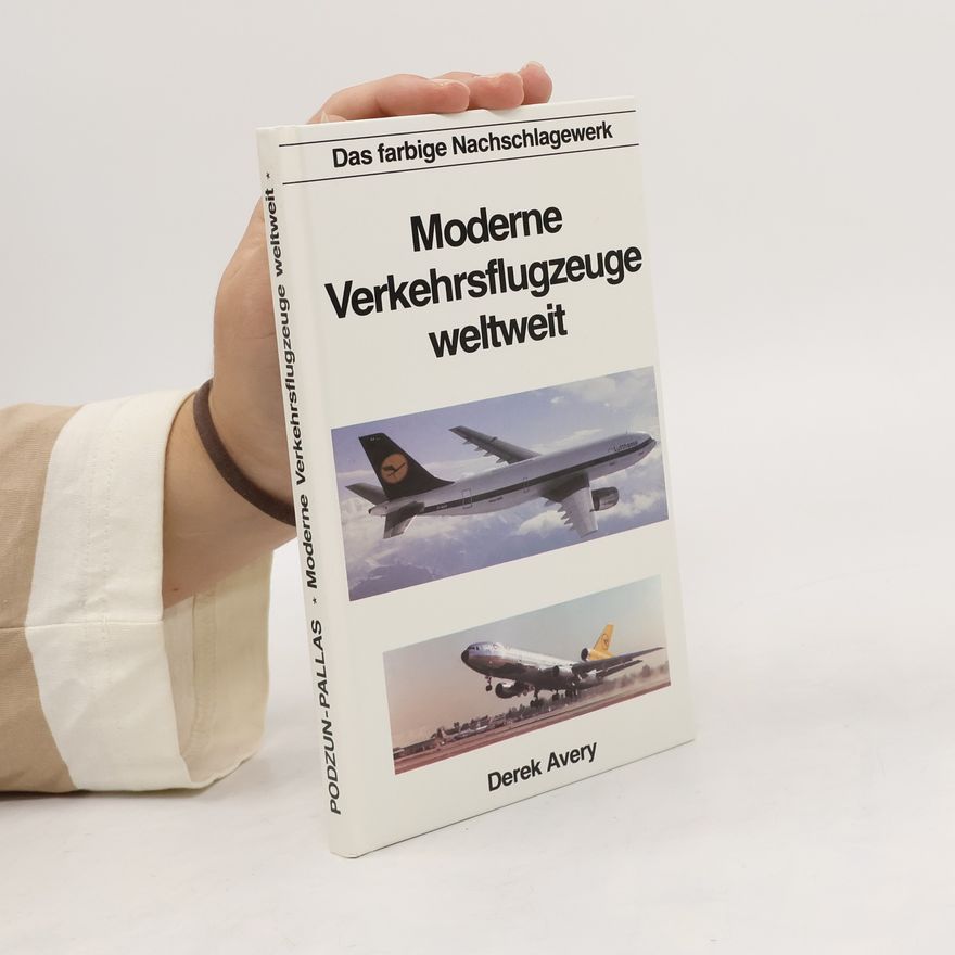 Derek Avery Moderne Verkehrsflugzeuge weltweit