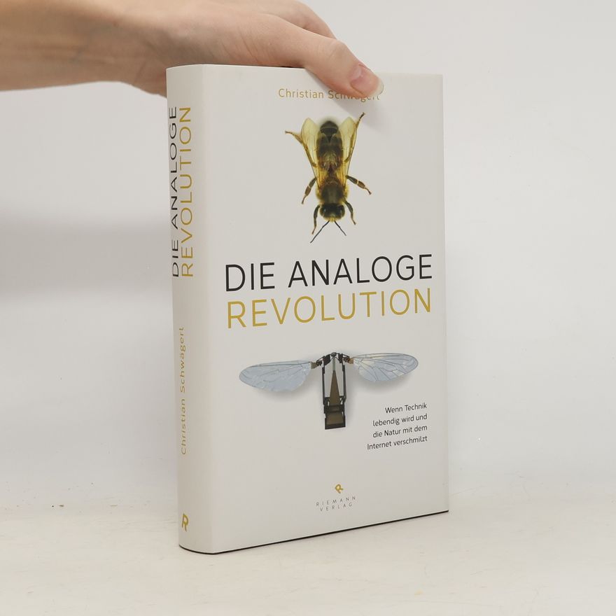Christian Schwägerl Die analoge Revolution