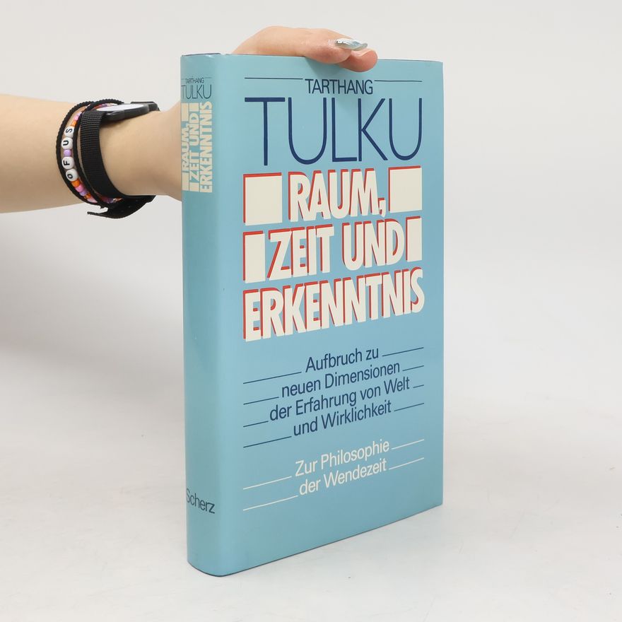 Tarthang Tulku Raum, Zeit und Erkenntnis