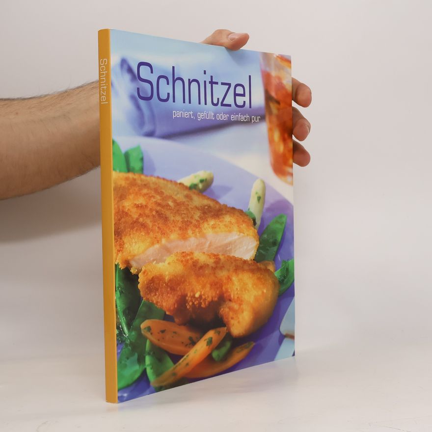 Autorenkollektiv Schnitzel. Paniert, gefüllt oder einfach pur