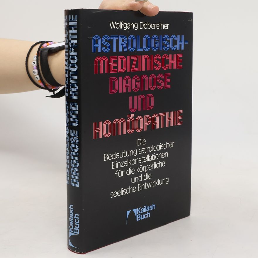 Wolfgang Döbereiner Astrologisch-medizinische Diagnose und Homöopathie