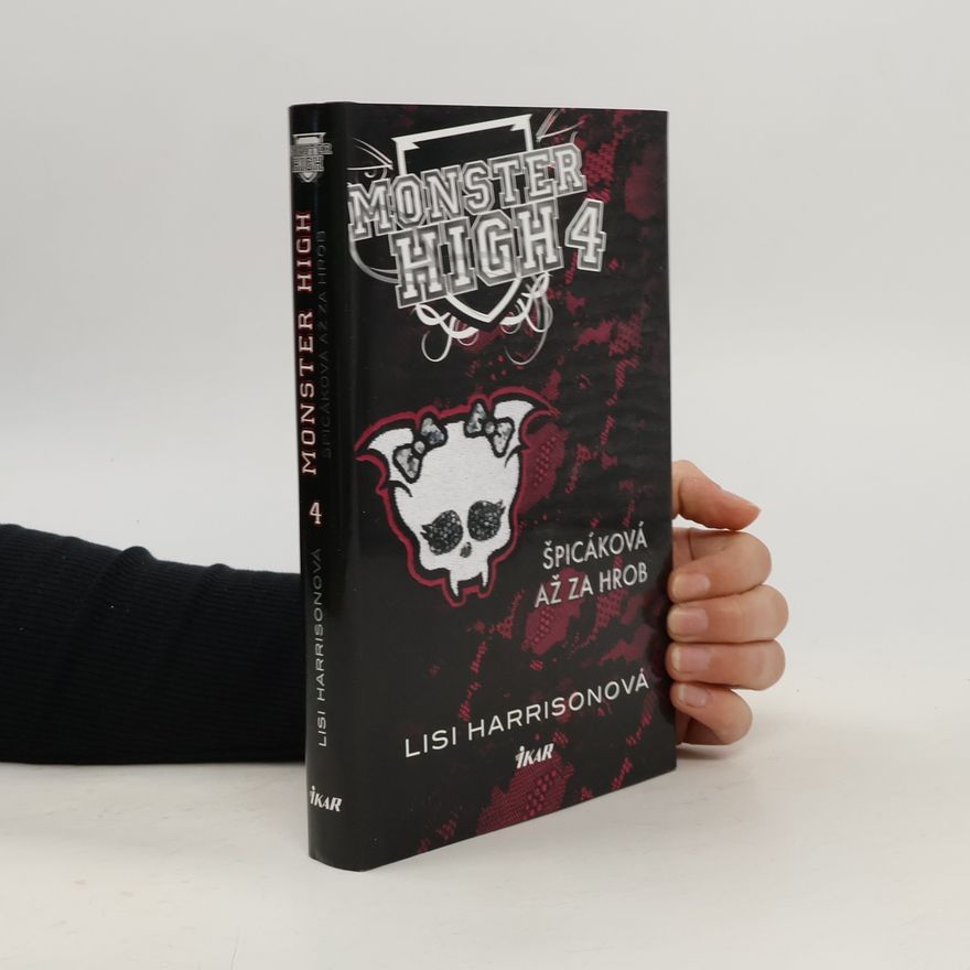 Lisi Harrison Monster High 4. Špicáková až za hrob
