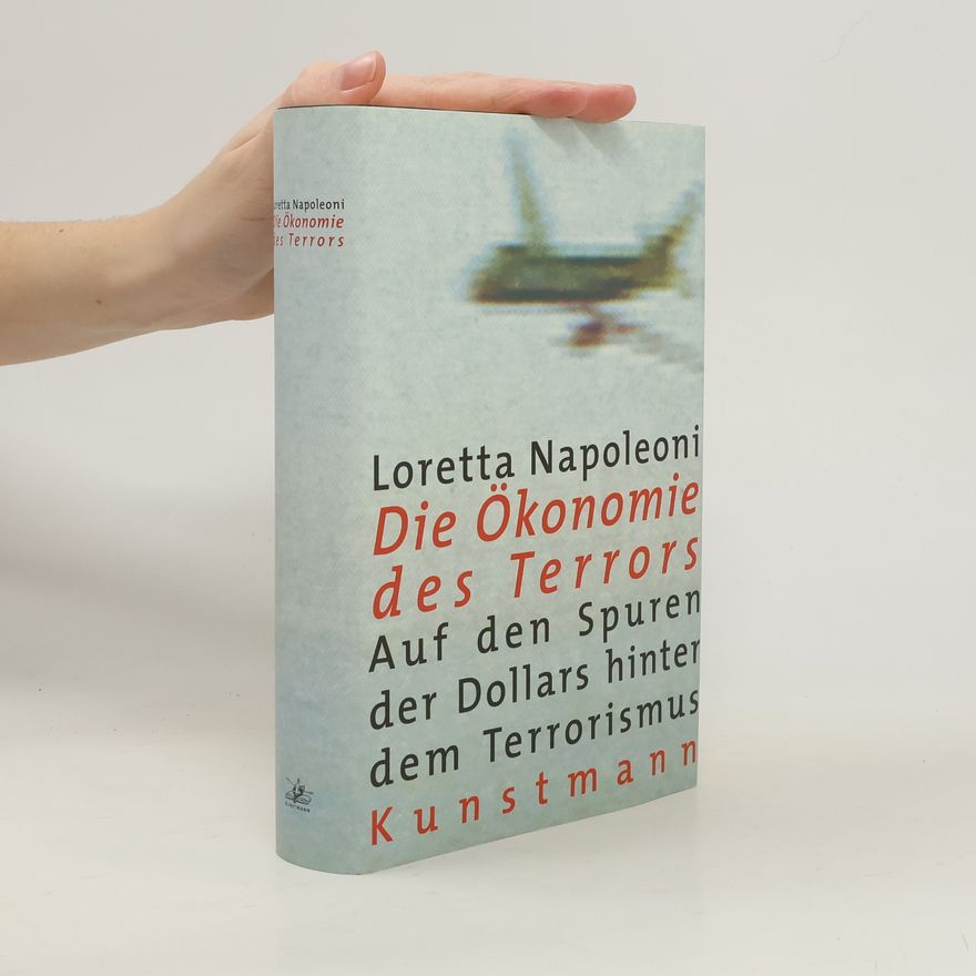 Loretta Napoleoni Die Ökonomie des Terrors