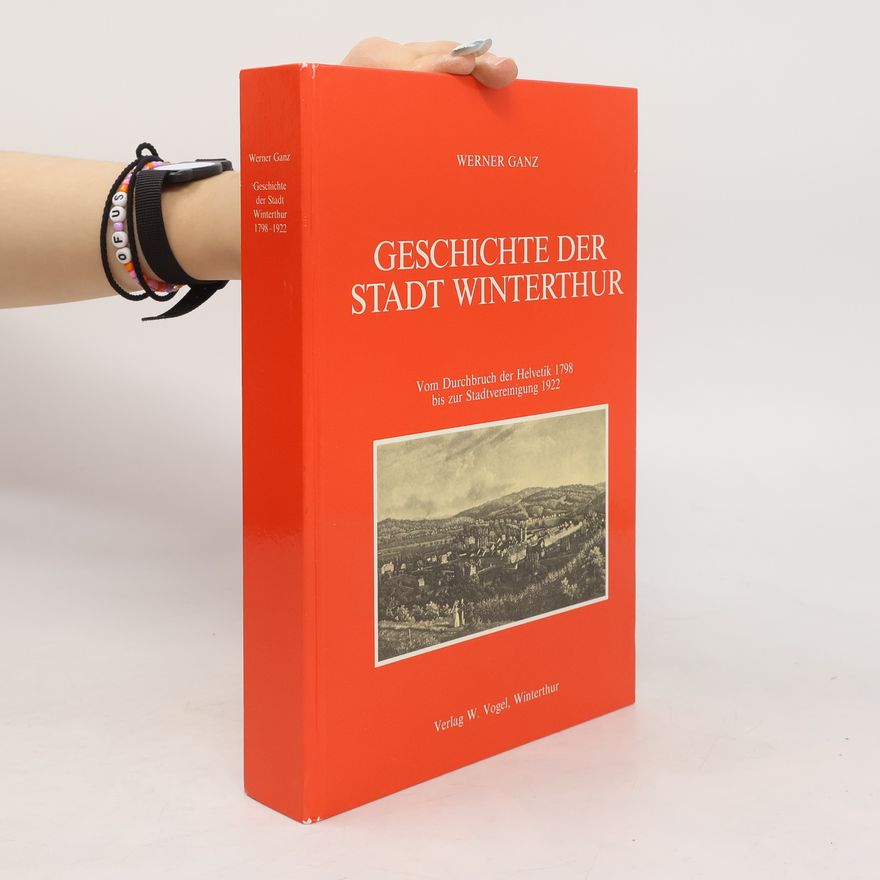 Werner Ganz Geschichte der Stadt Winterthur