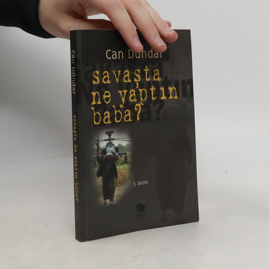 Can Dündar Savaşta Ne Yaptın Baba? 5. Baskı