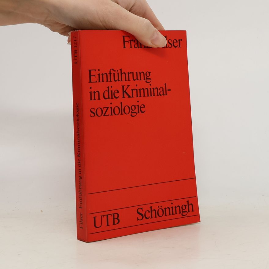 Franz Filser Einführung in die Kriminalsoziologie