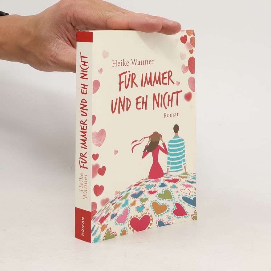 Heike Wanner Für immer und eh nicht