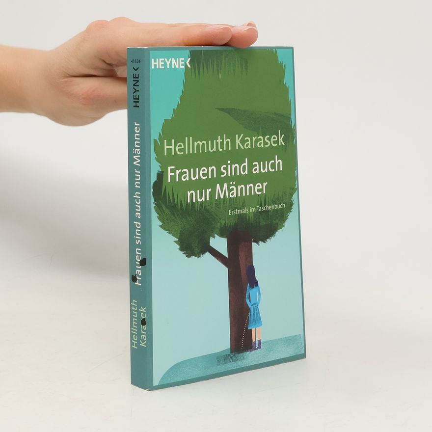 Hellmuth Karasek Frauen sind auch nur Männer