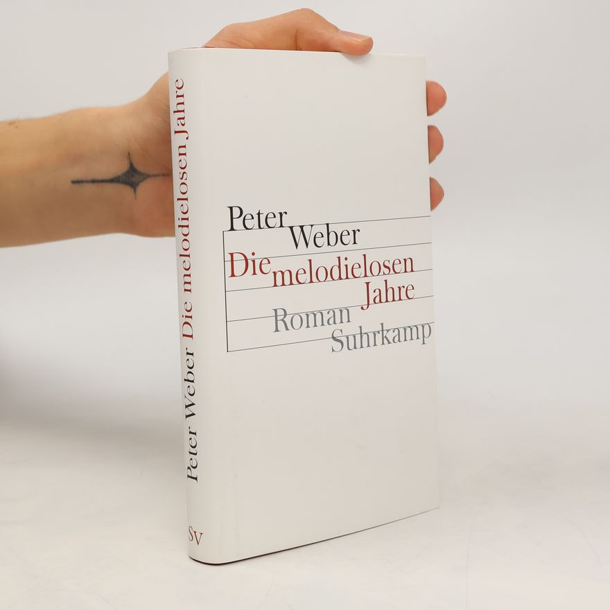 Peter Weber Die melodielosen Jahre