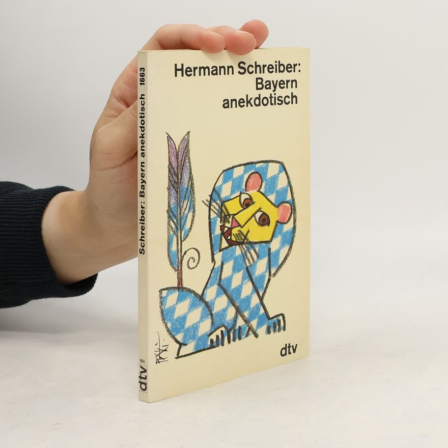Hermann Schreiber Bayern anekdotisch