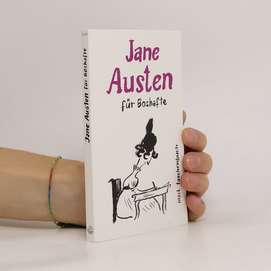 Jane Austen Jane Austen für Boshafte