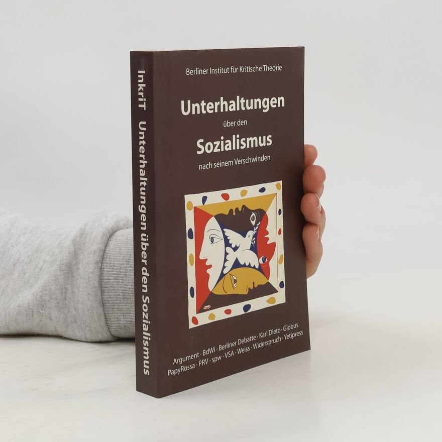 Fritz Wolfgang Haug Unterhaltungen über den Sozialismus nach seinem Verschwinden