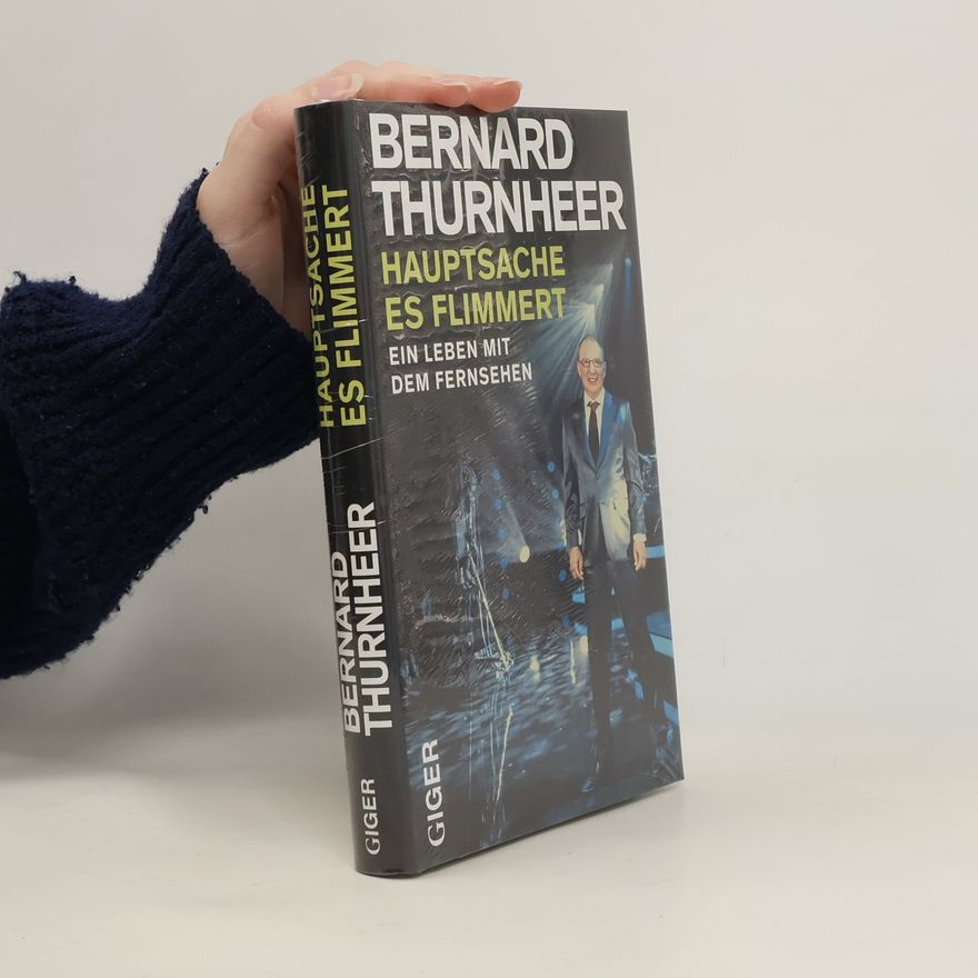 Bernard Thurnheer Hauptsache, es flimmert