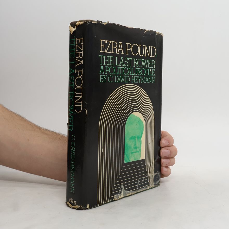 Clemens David Heymann Ezra Pound, the Last Rower