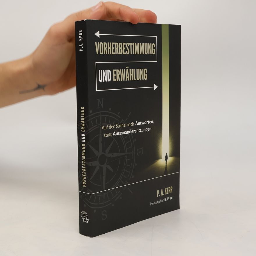E. Free Vorherbestimmung und Erwählung