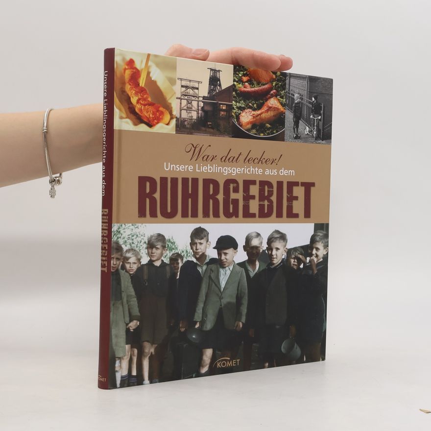 Autorenkollektiv War dat lecker! Unsere Lieblingsgerichte aus dem Ruhrgebiet