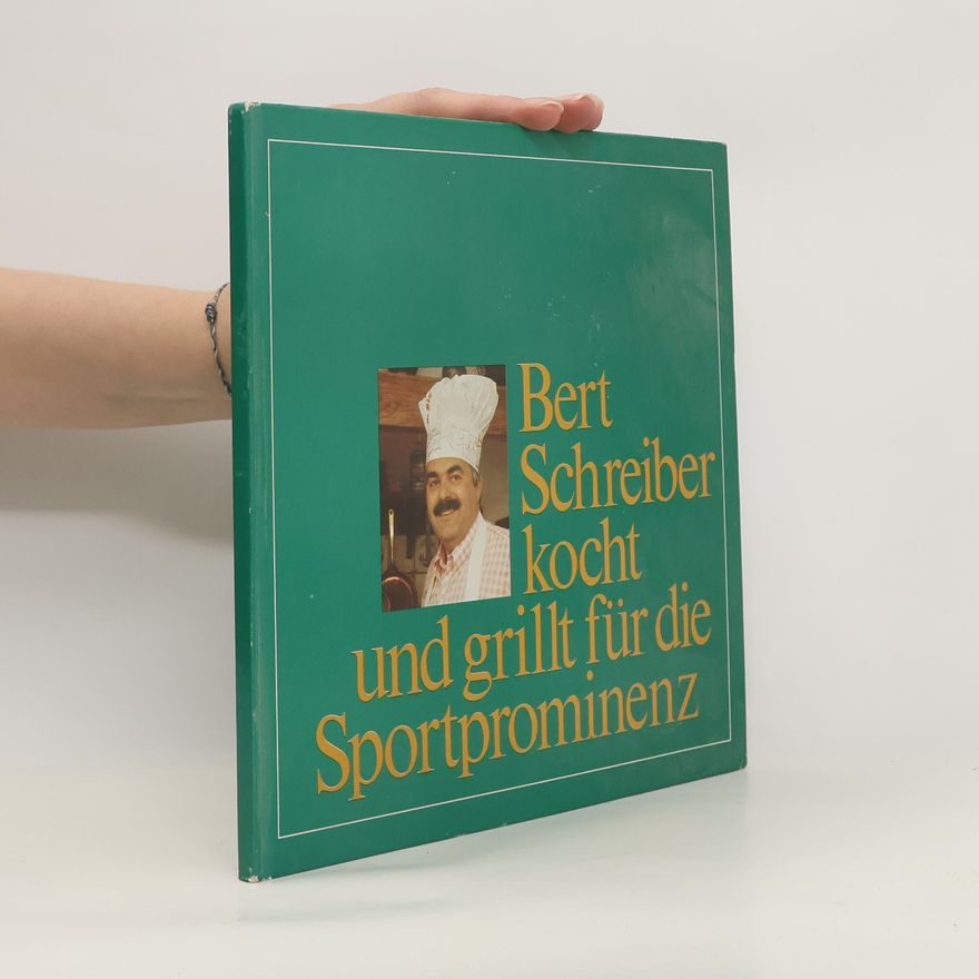 Autorenkollektiv Bert Schreiber kocht und grillt für die Sportprominenz