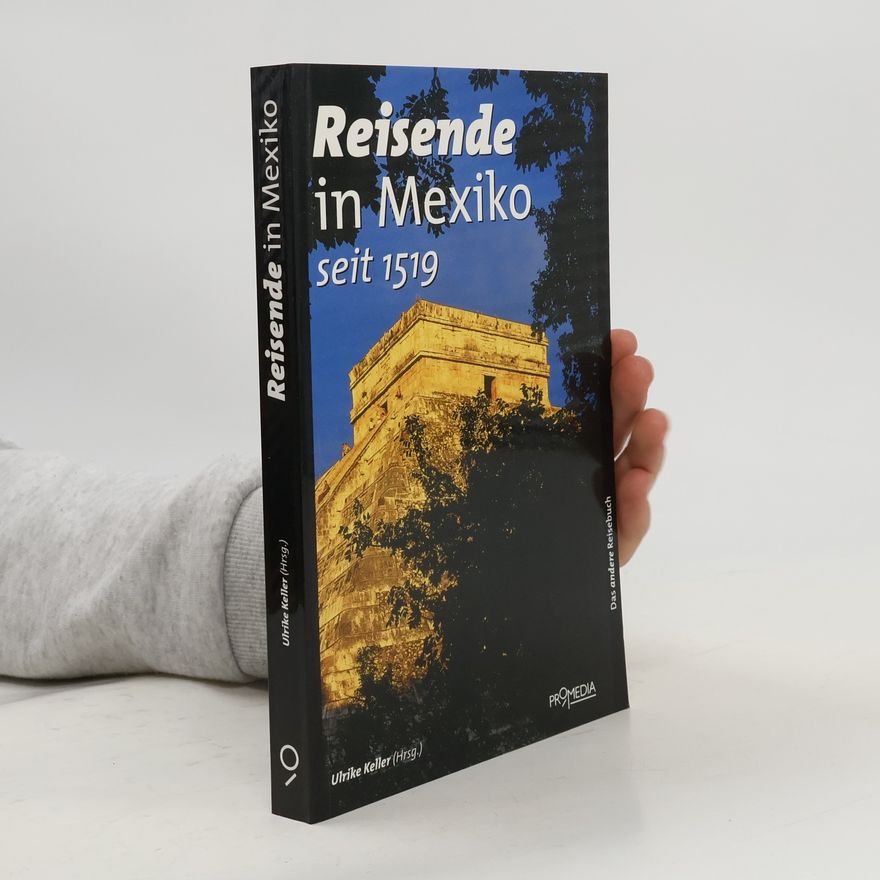 Ulrike Keller Reisende in Mexiko
