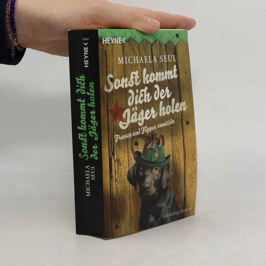 Shirley Michaela Seul Sonst kommt dich der Jäger holen