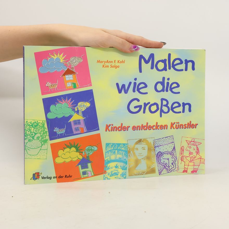 Mary Ann F. Kohl Malen wie die Großen