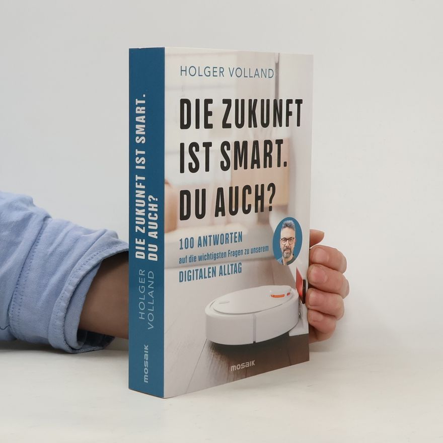 Holger Volland Die Zukunft ist smart. Du auch?