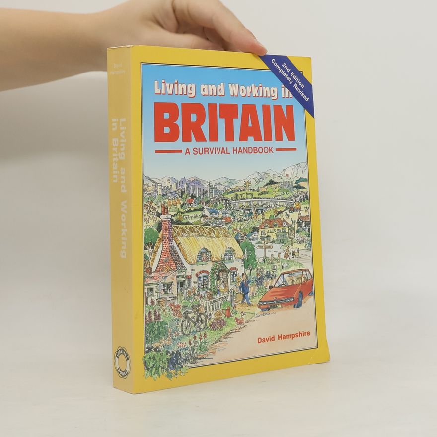 David Hampshire Survival Handbooks: Living and Working in Britain