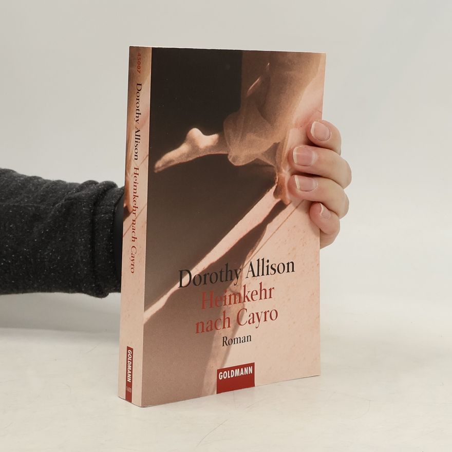 Dorothy Allison Heimkehr nach Cayro