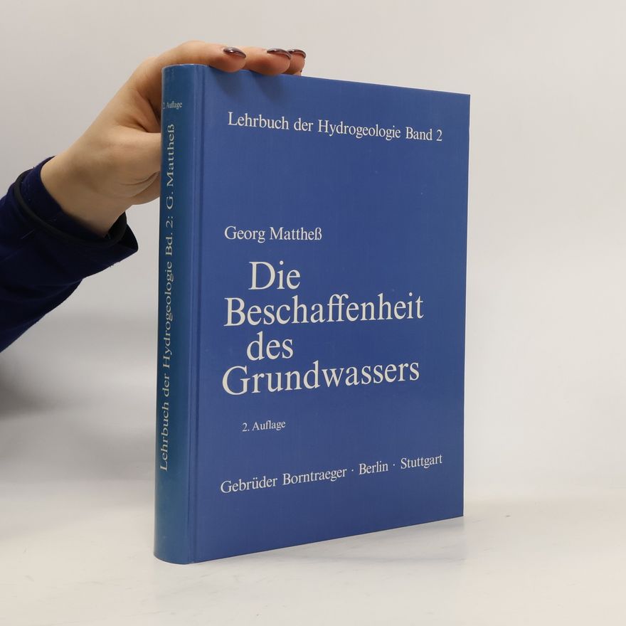 Georg Mattheß Die Beschaffenheit des Grundwassers