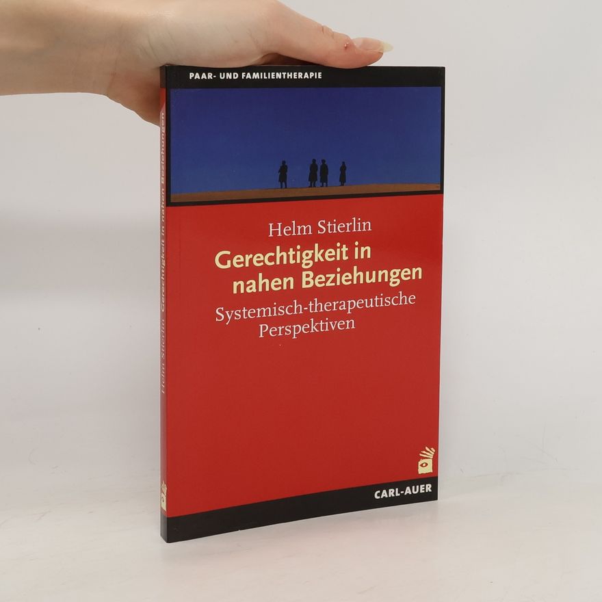 Helm Stierlin Gerechtigkeit in nahen Beziehungen
