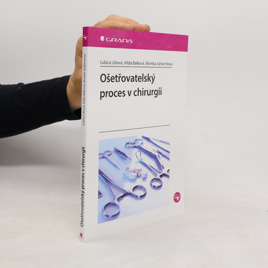 Monika Jankechová Ošetřovatelský proces v chirurgii