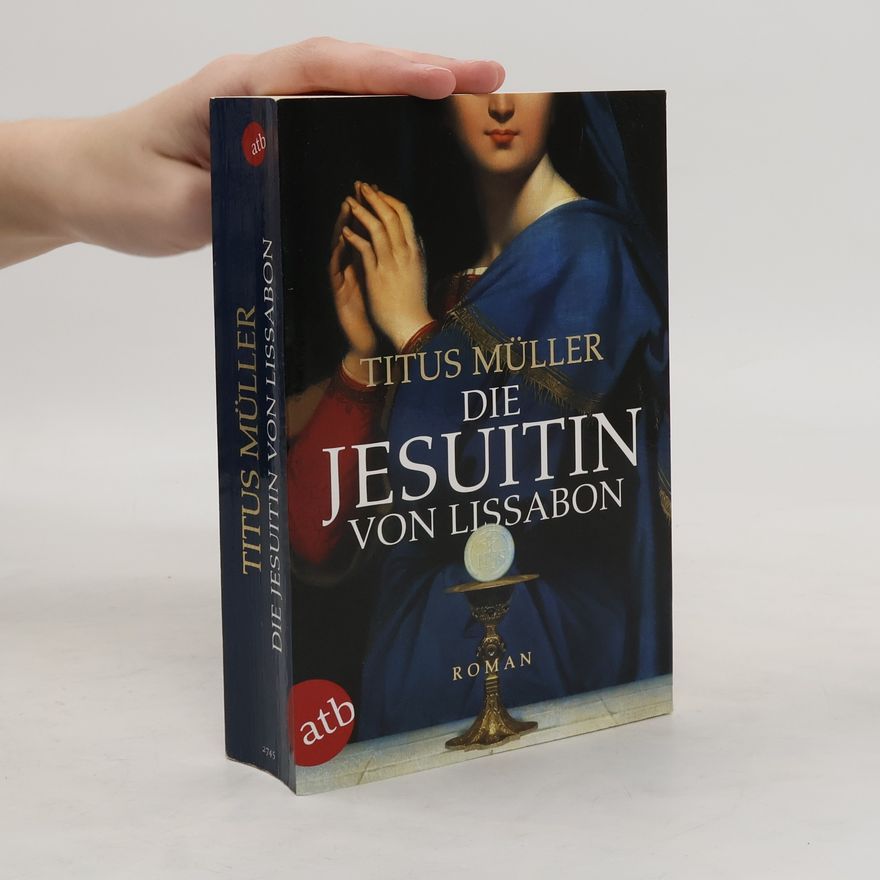 Titus Müller Die Jesuitin von Lissabon