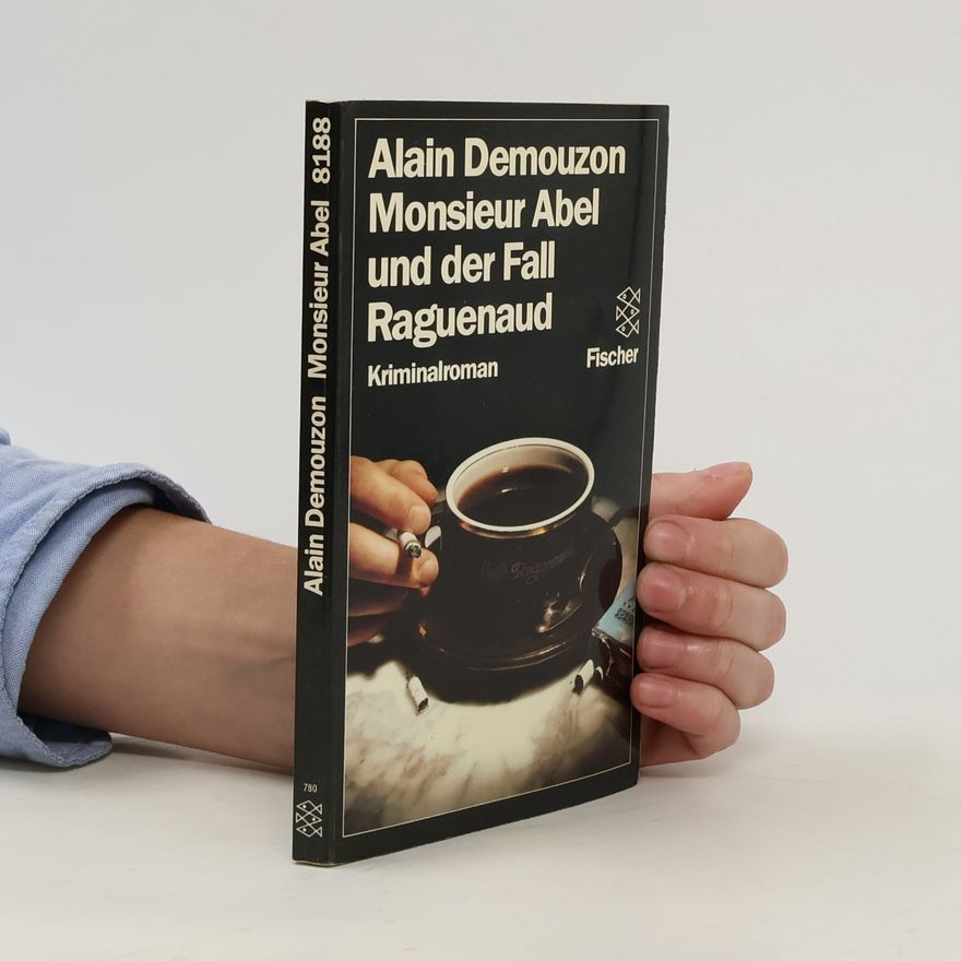 Alain Demouzon Monsieur Abel und der Fall Raguenaud