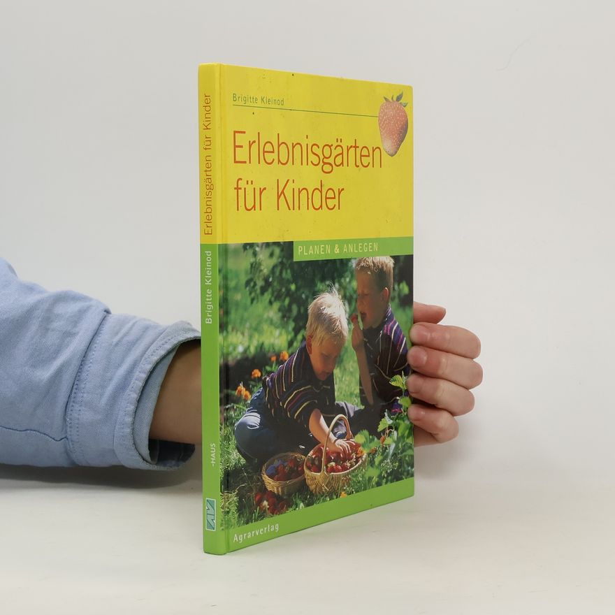 Brigitte Kleinod Erlebnisgärten für Kinder