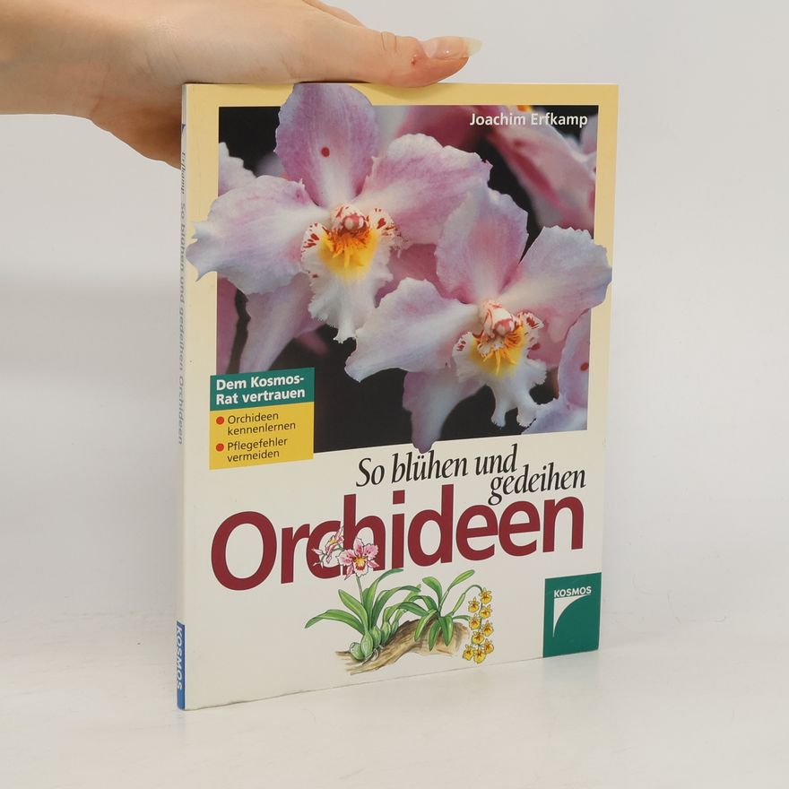 Joachim Erfkamp So blühen und gedeihen Orchideen