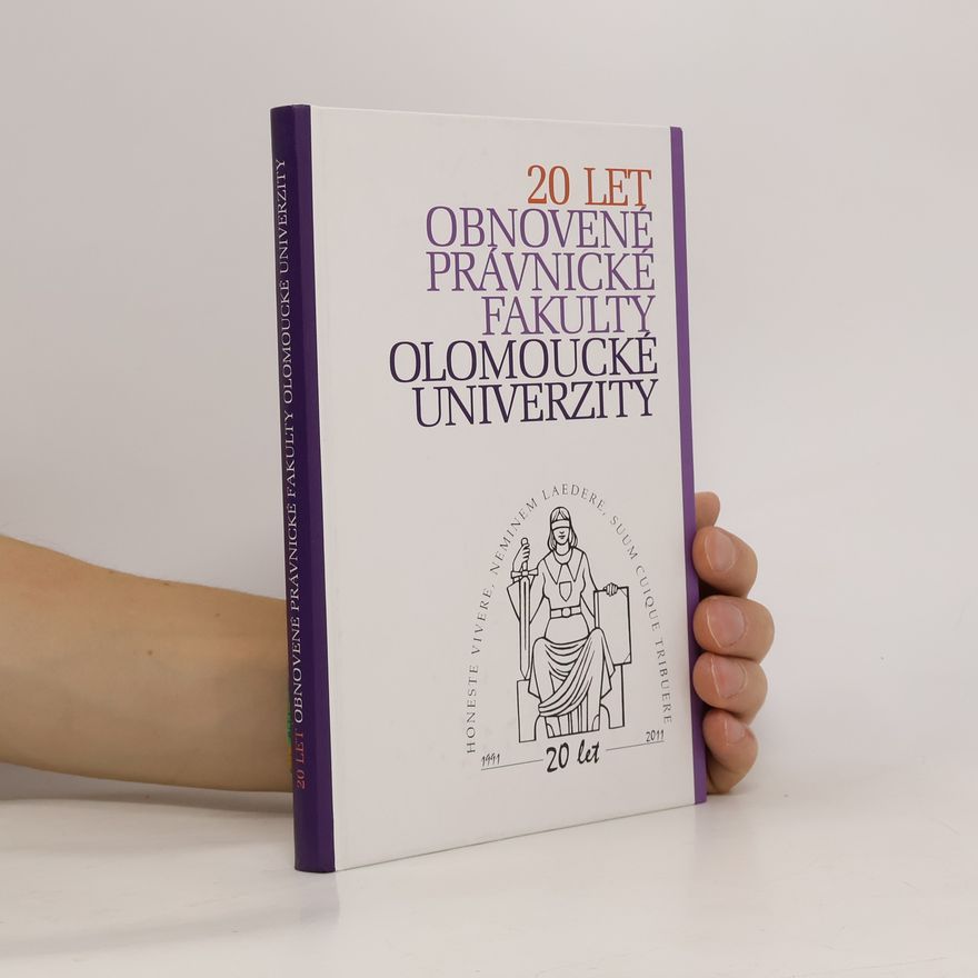 Univerzita Palackého Právnická fakulta 20 let obnovené Právnické fakulty Olomoucké univerzity